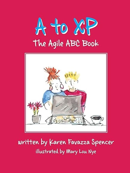 A to XP: The Agile ABC Book