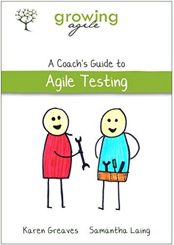 A Coaches Guide to Agile Testing