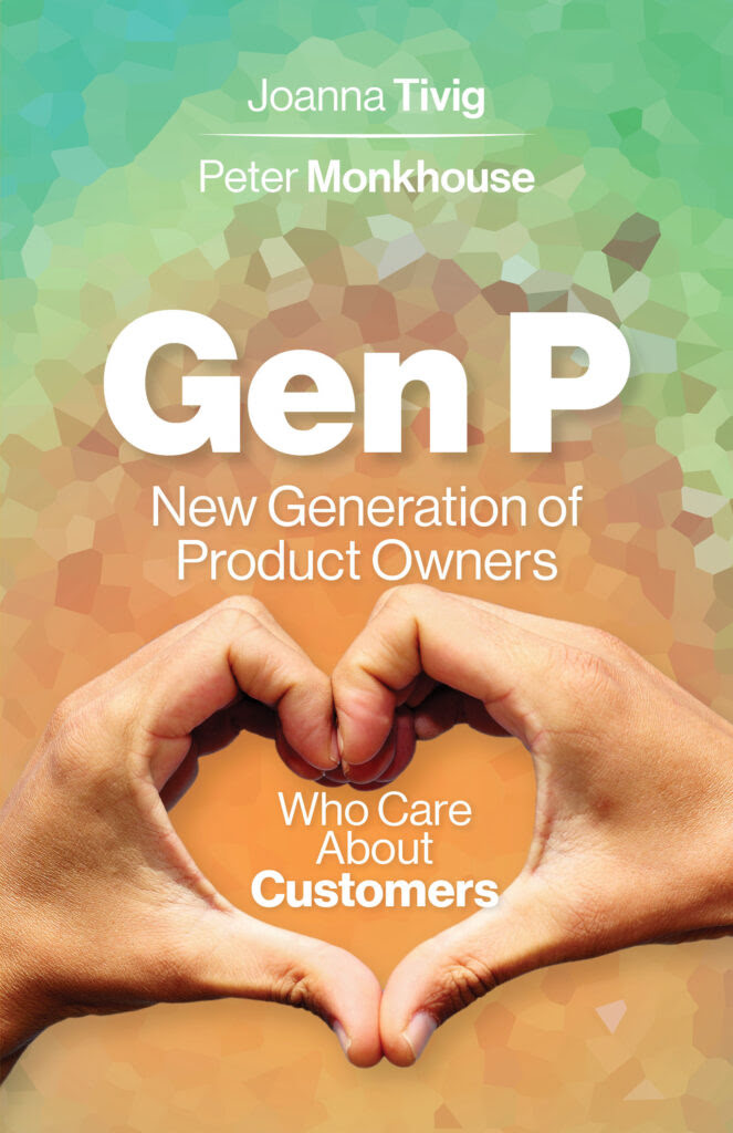 Gen P - New Generation of Product Owners Who Care About Customers