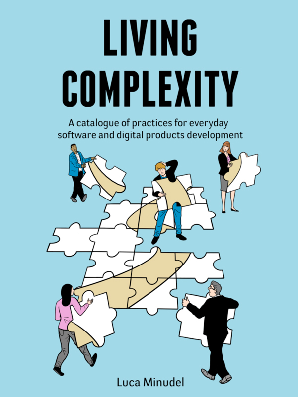 Living Complexity: A catalogue of practices for everyday software and digital products development