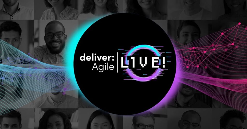 deliver:Agile Live! Event Series