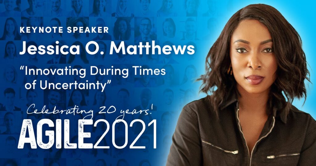 Agile 2021 Keynote Jessica Matthews