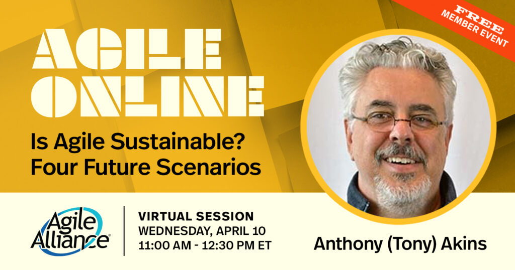 Is Agile Sustainable? Four Future Scenarios with Tony Akins