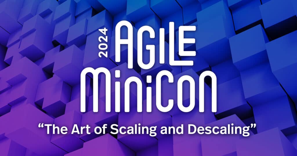 Agile MiniCon – The Art of Scaling & Descaling