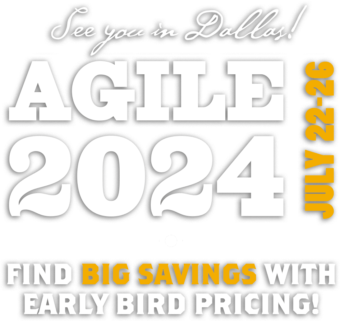 Agile2024 Early Bird Savings